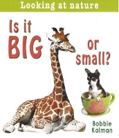 Book Cover for Is It Big or Small? by Bobbie Kalman