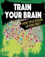 Book Cover for Train Your Brain by Jeff Szpirglas, Danielle Saint-Onge