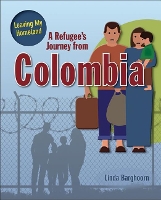 Book Cover for A Refugee's Journey from Colombia by Linda Barghoorn