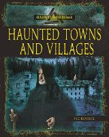 Book Cover for Haunted Towns and Villages by Vic Kovacs