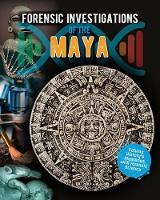Book Cover for Forensic Investigations of the Ancient Maya by Louise Spilsbury
