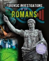 Book Cover for Forensic Investigations of the Ancient Romans by Louise Spilsbury