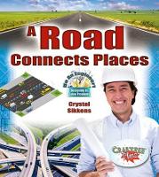 Book Cover for A Road Connects Places by Crystal Sikkens