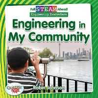 Book Cover for Full STEAM Ahead!: Engineering in My Community by Robin Johnson