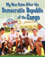 Book Cover for My New Home After the Democratic Republic of the Congo by Ellen Rodger