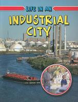 Book Cover for Life in an Industrial City by , Lizann Flatt