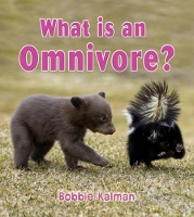 Book Cover for What Is an Omnivore? by Bobbie Kalman