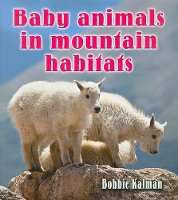 Book Cover for Baby Animals in Mountain Habitats by Bobbie Kalman