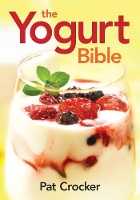 Book Cover for Yogurt Bible by Pat Crocker