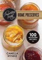 Book Cover for Preservation Society Home Preserves: 100 Modern Recipes by Camilla Wynne