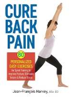 Book Cover for Cure Back Pain: 80 Personalized Easy Exercises for Spinal Training by Jean-Francois Harvey