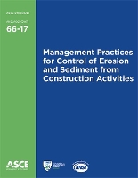 Book Cover for Management Practices for Control of Erosion and Sediment from Construction Activities (66-17) by American Society of Civil Engineers