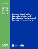 Book Cover for Standard Guidelines for the Design, Installation, and Operation and Maintenance of Stormwater Impoundments (62-16, 63-16, 64-16) by American Society of Civil Engineers