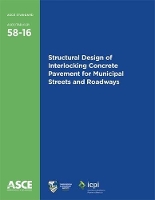 Book Cover for Structural Design of Interlocking Concrete Pavement for Municipal Streets and Roadways (58-16) by American Society of Civil Engineers