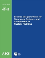 Book Cover for Seismic Design Criteria for Structures, Systems, and Components in Nuclear Facilities by American Society of Civil Engineers