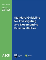 Book Cover for Standard Guideline for Investigating and Documenting Existing Utilities by American Society of Civil Engineers