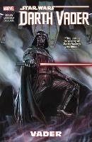 Book Cover for Star Wars: Darth Vader Volume 1 - Vader by Salvador Larroca, Kieron Gillen