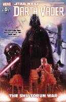 Book Cover for Star Wars: Darth Vader Vol. 3 - The Shu-torun War by Salvador Larroca, Kieron Gillen