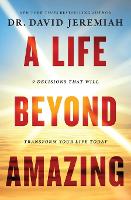 Book Cover for A Life Beyond Amazing by Dr. David Jeremiah