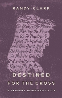 Book Cover for Destined for the Cross by Randy Clark