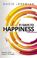 Book Cover for 31 Days to Happiness by Dr. David Jeremiah