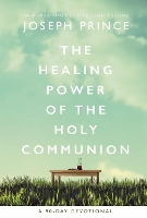 Book Cover for The Healing Power of the Holy Communion by Joseph Prince