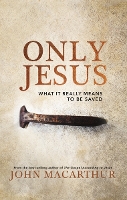 Book Cover for Only Jesus by John F. MacArthur