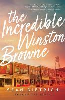 Book Cover for The Incredible Winston Browne by Sean Dietrich