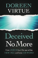 Book Cover for Deceived No More by Doreen Virtue