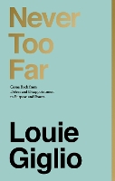 Book Cover for Never Too Far by Louie Giglio