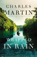 Book Cover for Wrapped in Rain by Charles Martin