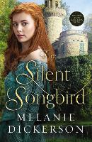 Book Cover for The Silent Songbird by Melanie Dickerson