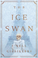 Book Cover for The Ice Swan by J'nell Ciesielski