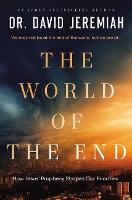 Book Cover for The World of the End by Dr. David Jeremiah