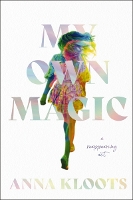 Book Cover for My Own Magic by Anna Kloots