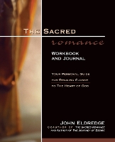 Book Cover for The Sacred Romance Workbook and Journal by John Eldredge