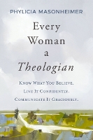 Book Cover for Every Woman a Theologian by Phylicia Masonheimer