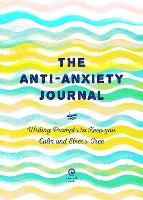 Book Cover for The Anti-Anxiety Journal by Editors of Chartwell Books