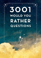 Book Cover for 3,001 Would You Rather Questions - Second Edition by Editors of Chartwell Books