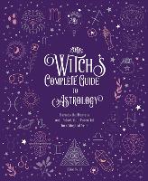 Book Cover for The Witch's Complete Guide to Astrology by Elsie Wild