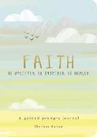 Book Cover for Faith - A Guided Prompts Journal by Editors of Chartwell Books