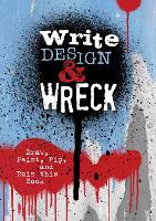 Book Cover for Write, Design & Wreck by Editors of Chartwell Books