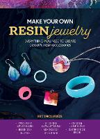 Book Cover for Make Your Own Resin Jewelry Everything You Need to Create Beautiful Resin Accessories - Kit Includes: Two-part Epoxy Resin, Resin Dye, Glitter, Silicone Jewelry Mold, Mixing Cup, Stir Stick, Chain and by Editors of Chartwell Books