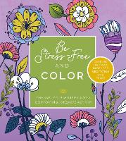 Book Cover for Be Stress Free and Color by Editors of Chartwell Books