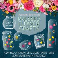 Book Cover for Beautiful Botanicals Pressed Flower Crafts Kit Create Bookmarks, Gift Tags, and More! Kit Includes: Flower Press, 24 Bookmark and Gift Tag Stickers, Tweezers, Tassels, Decorative Floral Stickers, Inst by Editors of Chartwell Books