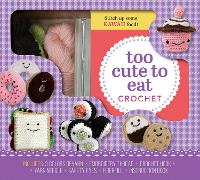 Book Cover for Too Cute to Eat Crochet Kit by Kristen Rask