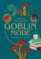 Book Cover for Goblin Mode Guide to Life by Editors of Chartwell Books