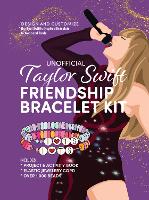Book Cover for Unofficial Taylor Swift Friendship Bracelet Kit by Editors of Chartwell Books