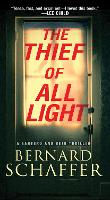 Book Cover for The Thief of All Light by Bernard Schaffer