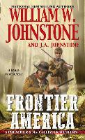 Book Cover for Frontier America by William W. Johnstone, J.A. Johnstone